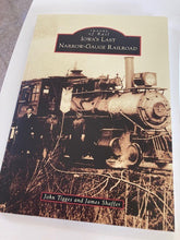 Load image into Gallery viewer, Iowa&#39;s Last Narrow-Gauge Railroad
